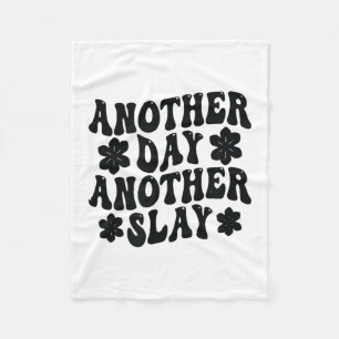 Another Day Another Slay Motivational Cool And Tre Fleece Blanket