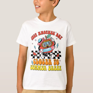 Another Day Closer To Summer Break Last Day Of Sch T-Shirt