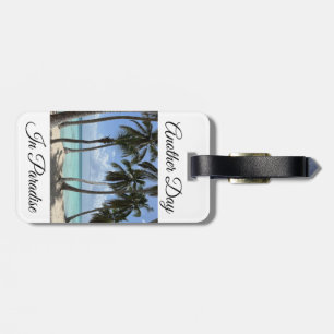 Another Day In Paradise Luggage Tag