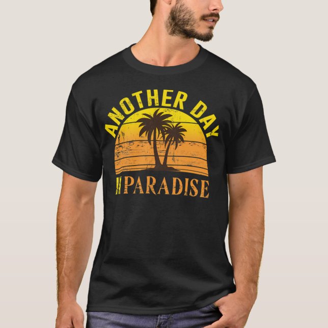 Another Day In Paradise T-Shirt (Front)