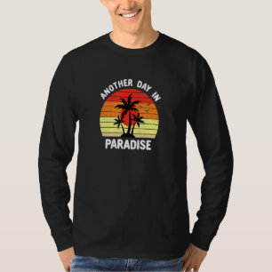 Another Day In Paradise T-Shirt