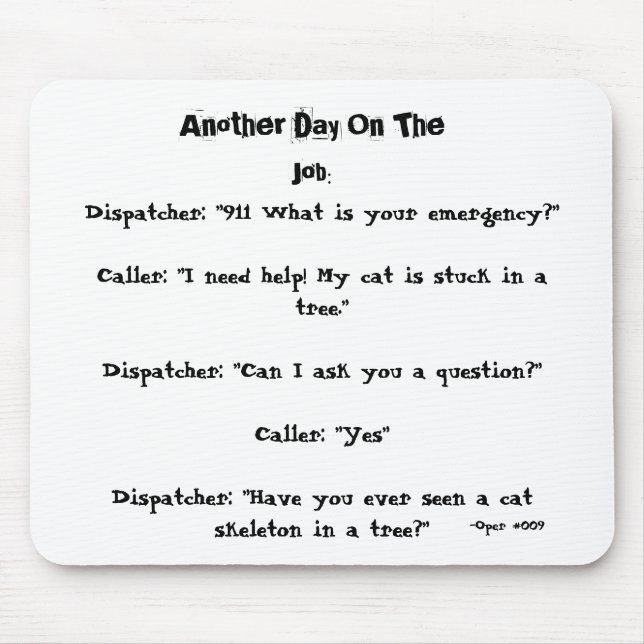 Another Day On The Job (Dispatcher) 01072008 Mouse Pad (Front)