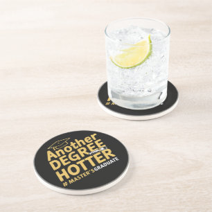 Another Degree Hotter Master's Degree Graduation Coaster