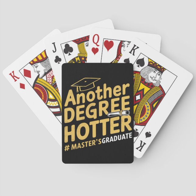 Another Degree Hotter Master's Degree Graduation Playing Cards (Back)