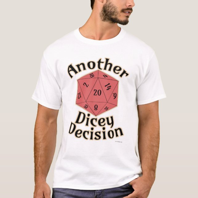 Another Dicey Decision Gamer Quote T-Shirt (Front)