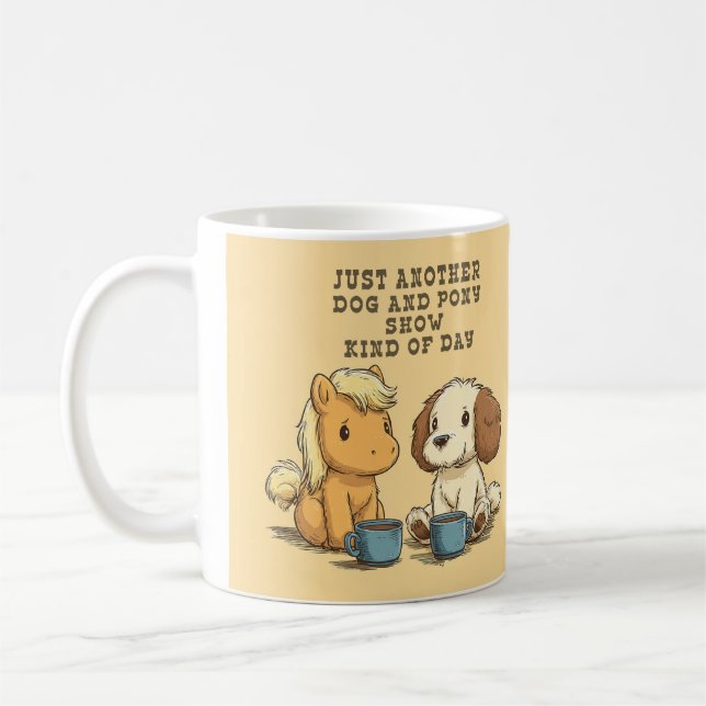 Another Dog and Pony Show Coffee Mug (Left)