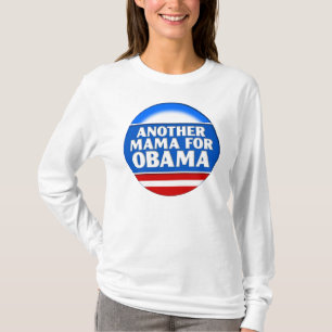 Another Mama for Obama T-Shirt