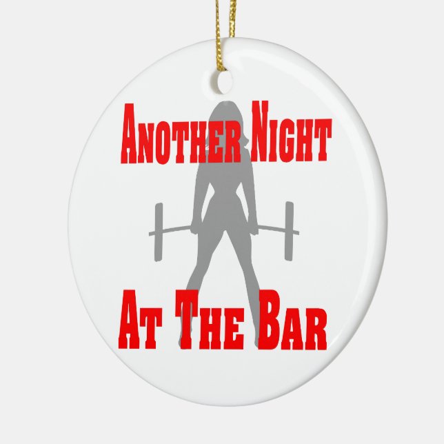 Another Night At The Bar Female Weightlifting Ceramic Ornament (Left)