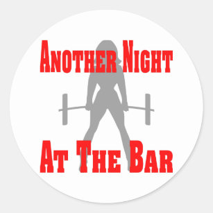 Another Night At The Bar Female Weightlifting Classic Round Sticker