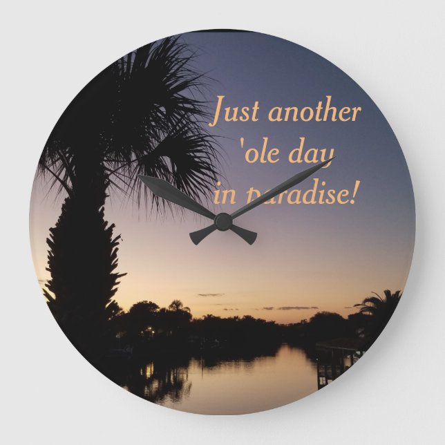Another Ole Day In Paradise Acrylic Wall Clock (Front)