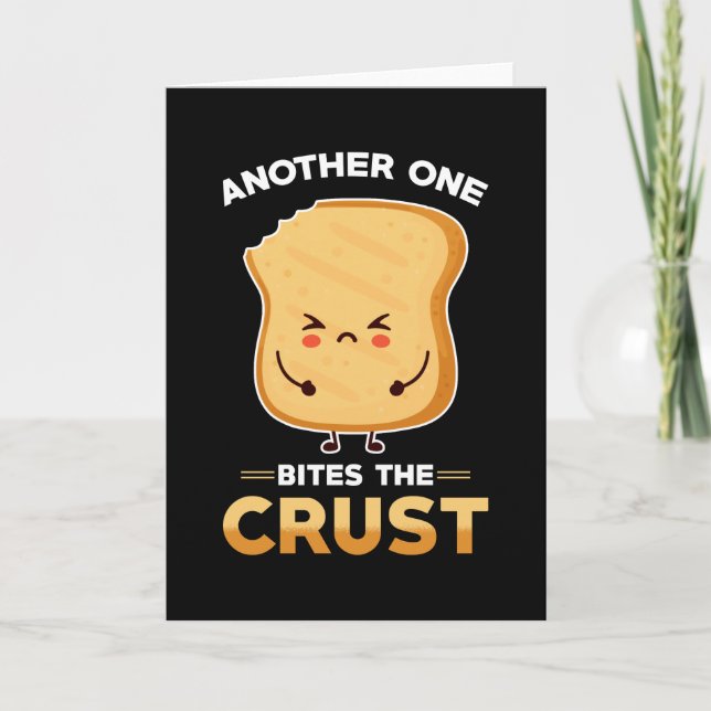 Another One Bites The Crust Card (Front)