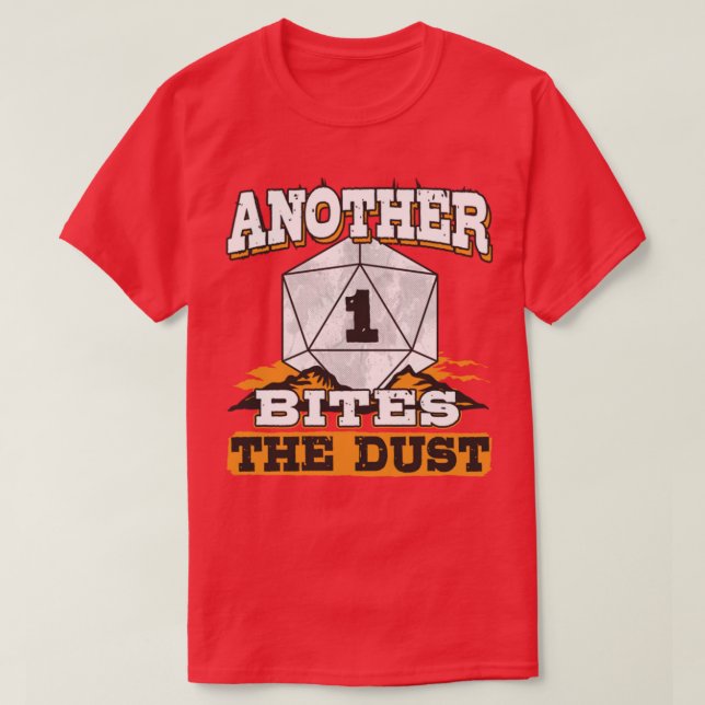 Another One Bites The Dust 1 T-Shirt (Design Front)