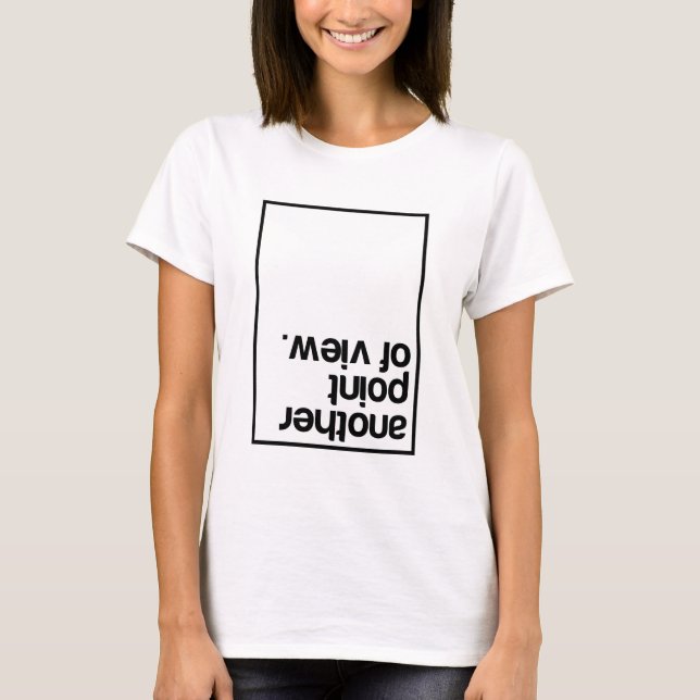 Another point of view T-Shirt (Front)