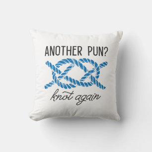 Another Pun Knot Again Throw Pillow