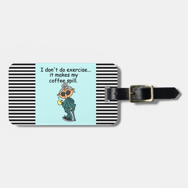 Another Reason Not To Exercise Luggage Tag (Front Horizontal)