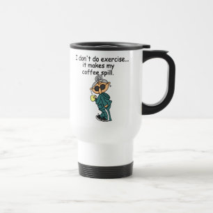 Another Reason Not To Exercise Travel Mug