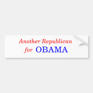 Another Republican, OBAMA, for Bumper Sticker