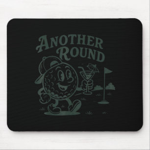 Another Round Golf Golfer Golf Lover Srts Men Dad Mouse Pad