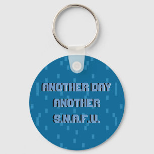 Another S.N.A.F.U. Keychain