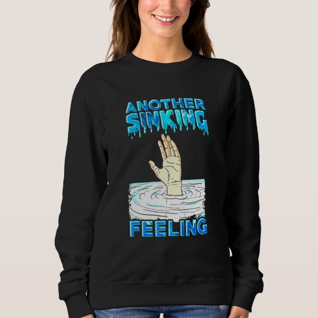 Another Sinking Feeling Sweatshirt (Front)