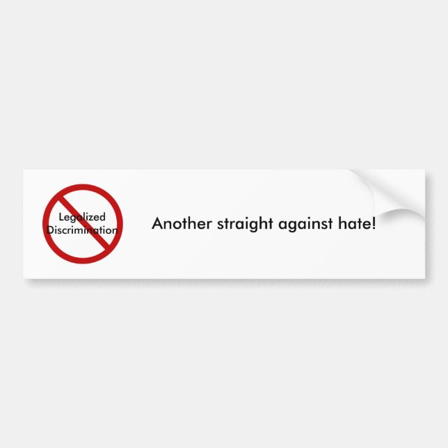Another straight against hate bumper sticker (Front)