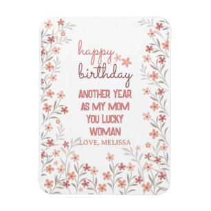 Another Year As My Mom You Lucky Woman Magnet