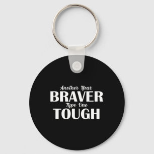 Another Year Braver Type One Tough Diabetes Diaver Keychain