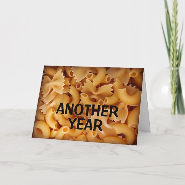 Another Year Has Pasta You By! Card (Front)