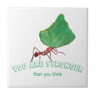 Ant carrying big leaf  - You are stronger       Tile