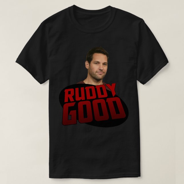 ANT MAN IS RUDDY GOOD T-Shirt (Design Front)