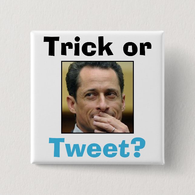 Anthony Weiner - Trick or Tweet? 2 Inch Square Button (Front)