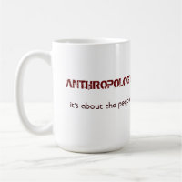 Anthropologie : Elle est au sujet de la TASSE de