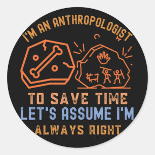 Anthropologist, Anthropology Funny Classic Round Sticker