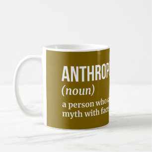 Anthropologist - Witty Definition Coffee Mug