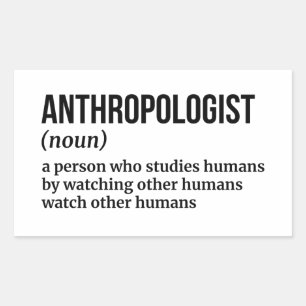 Anthropologist – Witty Definition Sticker
