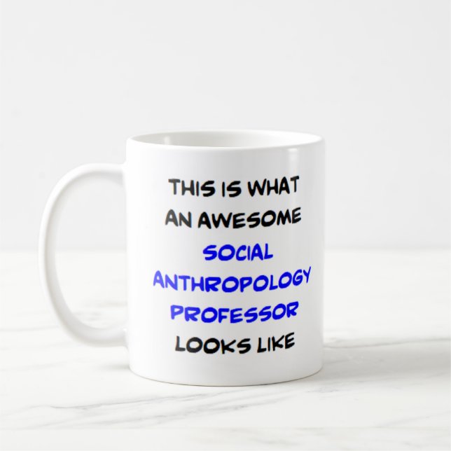 anthropology social professor, awesome coffee mug (Left)