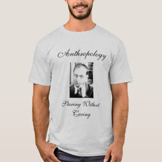 Anthropology: Staring Without Caring T-Shirt