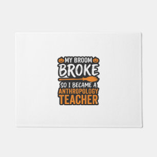 Anthropology Teacher Halloween Broom Broke Doormat