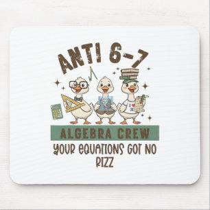Anti 6-7 Algebra Crew Math Teacher Your Equation G Mouse Pad