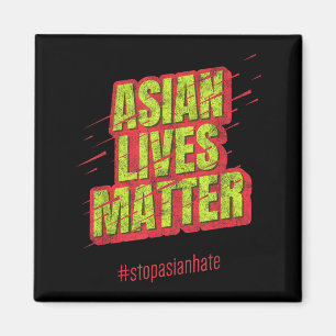 Anti AAPI Support Stop Asian Hate Asian Lives Magnet