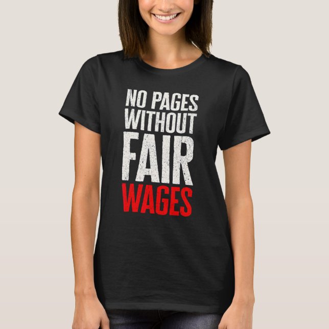 Anti AI Chatbots - No Pages Without Fair Wages WGA T-Shirt (Front)