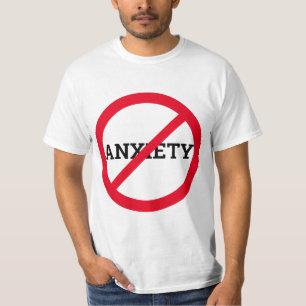 Anti Anxiety T-Shirt