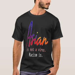 Anti Asian Racism support AAPI Awareness Stop Asia T-Shirt