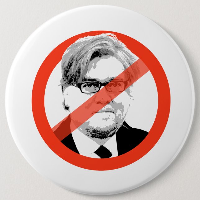 Anti-Bannon - Anti- Steve Bannon 6 Inch Round Button (Front)