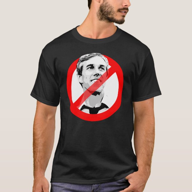 ANTI BETO O'ROURKE T-Shirt (Front)