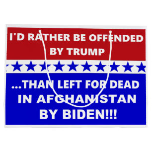 Anti Biden Afghanistan Left For Dead Large Gift Bag