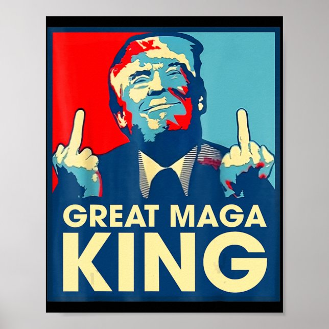 Anti Biden The Great Maga King Fun Trump Ultra Mag Poster (Front)