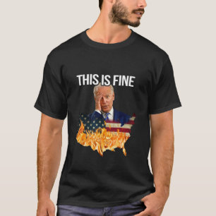Anti Biden This is Fine Meme Parody America Flag U T-Shirt