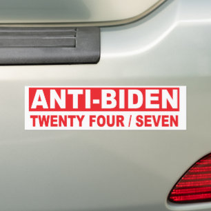 Anti-Biden Twenty Four Seven Bumper Sticker