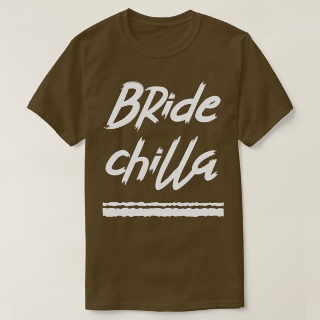 Anti Bridezilla Design Bride Chilla T-Shirt (Design Front)